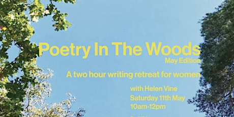 POETRY IN THE WOODS MAY EDITION