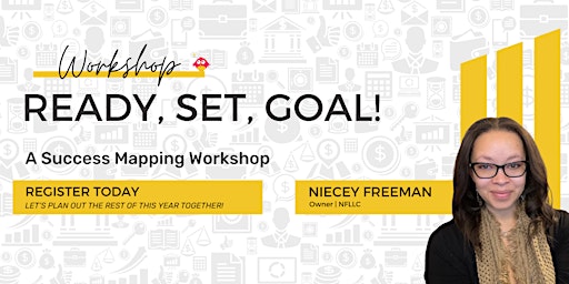 Ready, Set, Goal -A Success Mapping Workshop primary image