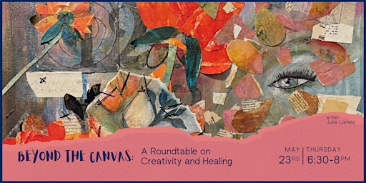 Immagine principale di Beyond the Canvas: A Roundtable on Creativity and Healing 