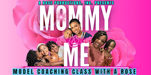 Imagem principal do evento Mommy & Me - Model Coaching Class