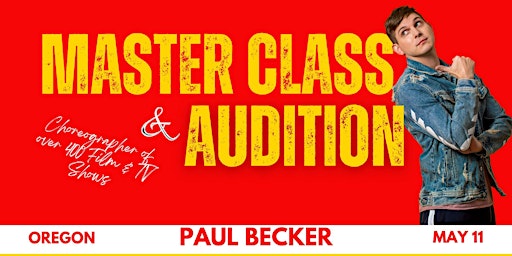 PAUL BECKER'S Audition DANCE Masterclass in Oregon! primary image