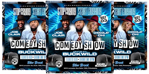 Immagine principale di STOP CRYING...START LAUGHING COMEDY SHOW MAY 3RD AT BLEU BROOK 