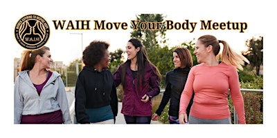 Hauptbild für WAIH Move Your Body Meetup