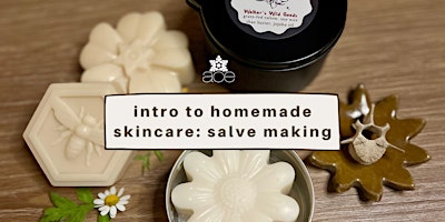 Imagem principal do evento Intro to Homemade Skincare: Salve Making