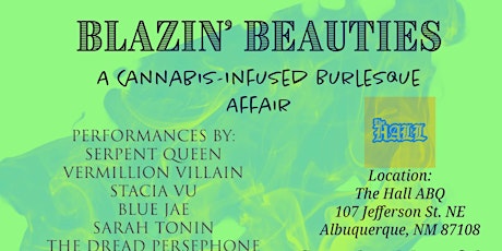 Blazin’ Beauties: A Cannabi$-Infused Burlesque Affair