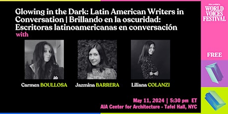 Glowing in the Dark: Latin American Writers in Conversation