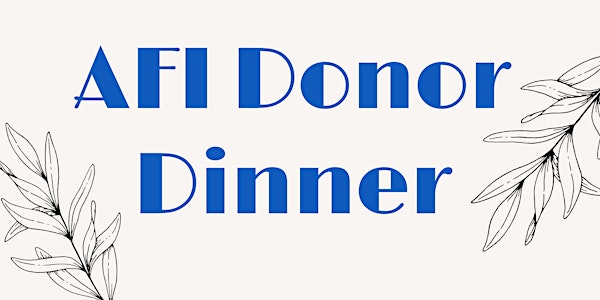 AFI Donor Dinner!