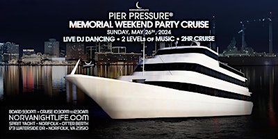 Image principale de Norfolk Memorial Day Weekend Pier Pressure Yacht Party Cruise