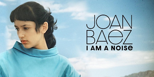 Hauptbild für Joan Baez: I Am a Noise - CHIRP Film Fest Screening