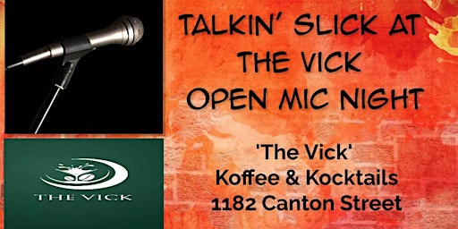 Primaire afbeelding van Talkin' Slick at The Vick: Spoken Word & Acoustic Music Open Mic
