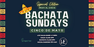 Image principale de Bachata Sundays - Cinco de Mayo SPECIAL EDITION