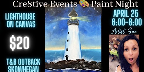 Hauptbild für $20 Paint Night - Lighthouse - T&B Outback Skowhegan