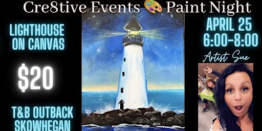 $20 Paint Night - Lighthouse - T&B Outback Skowhegan primary image