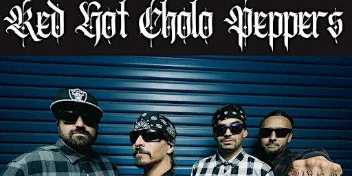 Image principale de RED HOT CHOLO PEPPERS! HOT TRIBUTE SHOW TO RED HOT CHILI PEPPERS!!