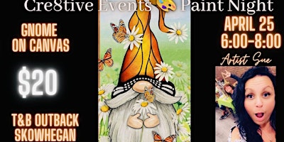 Imagem principal do evento $20 Paint Night - Butterfly Gnome - T&B Outback Skowhegan