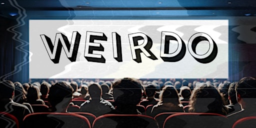 Hauptbild für WEIRDO Cinema Happy Hour