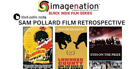 Black Public Media's SAM POLLARD FILM RETROSPECTIVE in BKLYN