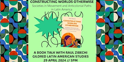 Imagem principal do evento Constructing Worlds Otherwise - a Book Talk with Raul Zibechi