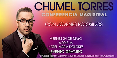 Chumel Torres con Jóvenes Potosinos (Conferencia Magistral)