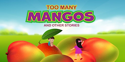Imagem principal do evento Too Many Mangos and Other Stories