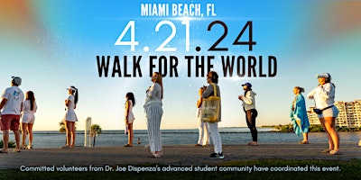 Hauptbild für Earth Day Miami Beach:Join Dr. Joe Dispenza's Walk for the World Meditation