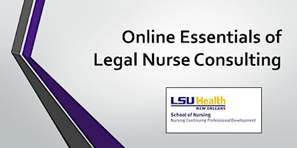 Online Essentials of Legal Nurse Consulting - Module 6