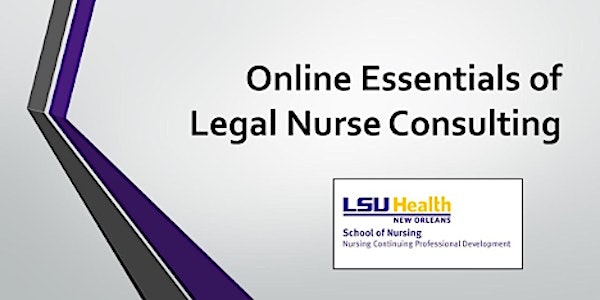 Online Essentials of Legal Nurse Consulting - Modules 1 - 10