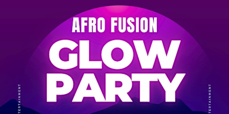 Afro Fusion Glow Party