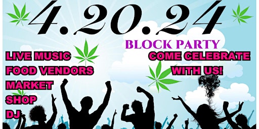 Imagem principal do evento 420 GRAND OPENING BLOCK PARTY