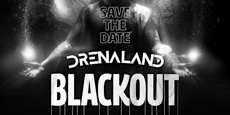 Royalla X Iam Entertainment present "DRENALAND BLACKOUT"