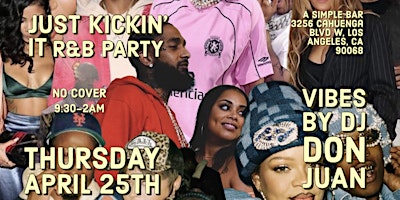 JUST KICKIN IT R&B PARTY ONE YEAR ANNIVERSARY primary image