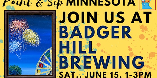 Imagen principal de June 15 ~ Father's Day Weekend ~ Paint & Sip at Badger Hill Brewing