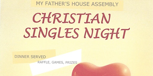 Immagine principale di My Father's House Assembly Presents: CHRISTIAN SINGLES NIGHT 