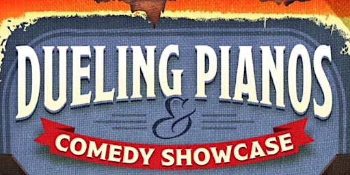 Primaire afbeelding van Dueling Piano and Comedy Showcase