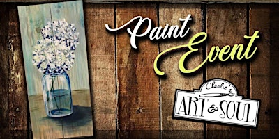 Imagem principal do evento Painting Event Jar of Flowers on Wood @Stone House Urban Winery!
