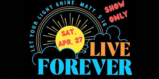 Imagen principal de Glow for Jesus Presents:LIVE FOREVER show