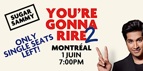 SUGAR SAMMY - MONTRÉAL - YOU'RE GONNA RIRE 2