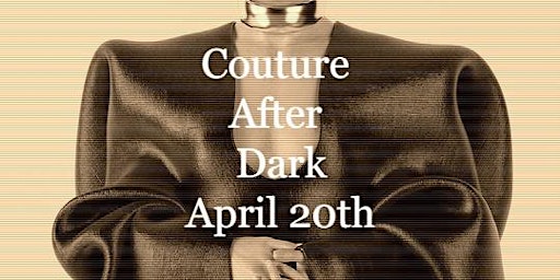 Primaire afbeelding van Runway Tales Exclusive Presents Couture After Dark