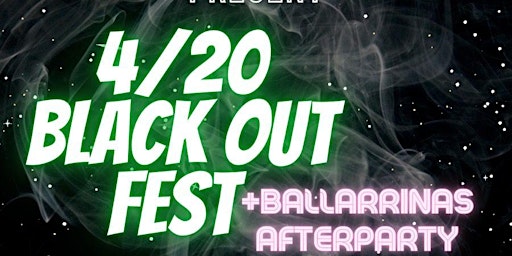 Primaire afbeelding van TSUNAMI VIP & BONSAI ENTERTAINMENT PRESENT 4/20 BLACK OUT FEST