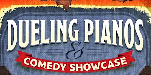 Imagem principal de Dueling Piano and Comedy Showcase Saturday