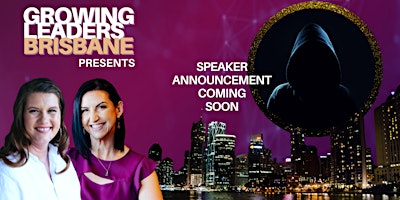 Imagem principal de Growing Leaders BRISBANE with: Speaker announcement coming soon...