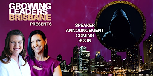 Imagem principal do evento Growing Leaders BRISBANE with: Speaker announcement coming soon...