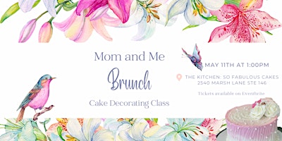 Primaire afbeelding van May Mom and Me Brunch and Cake Decorating Class