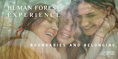 Image principale de Human Forest - Boundaries & Belonging. An Experience of Regenerative Touch.