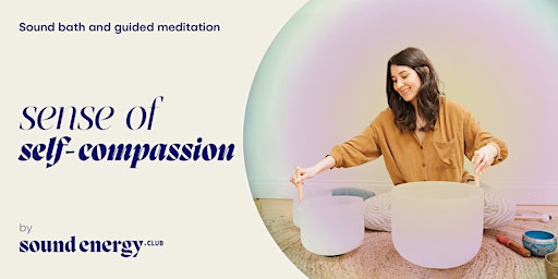 Self-Compassion Sound Bath & Guided Meditation.  primärbild