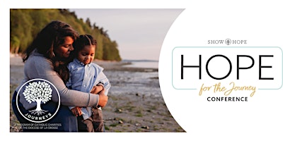 SIMULCAST: Hope for the Journey Conference (on-demand viewing available) primary image