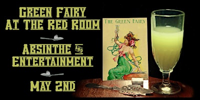 Hauptbild für Green Fairy, at the Red Room, May 2nd