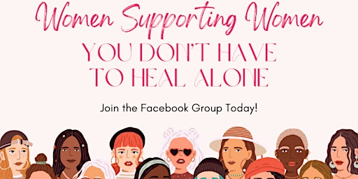 Imagem principal de Women Supporting Women: You Don't Have to Heal Alone