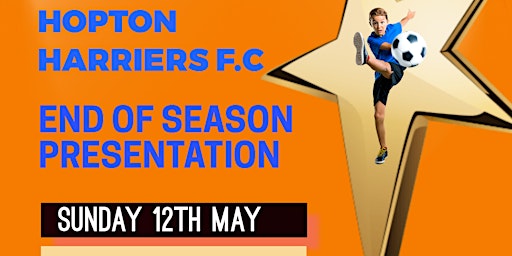 Imagem principal do evento Hopton Harriers F.C End of Season Club  Presentation (SESSION ONE)