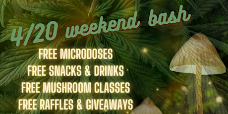 SOLD OUT! 4/20 Mushroom Weekend Party!